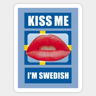 Kiss Me I'm Swedish Magnet